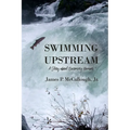 Swimming Upstream: A Story about Becoming Human