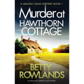 Murder at Hawthorn Cottage: An absolutely gripping cozy mystery
