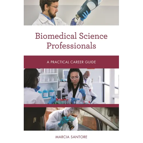 Biomedical Science Professionals: A Practical Career Guide