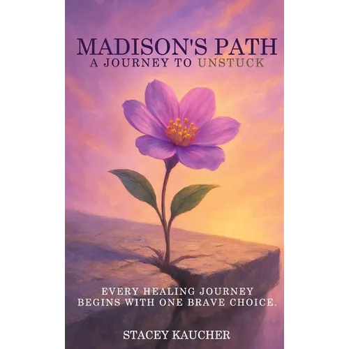Madison's Path: A Journey to Unstuck