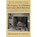 The Forgotten Art of Building and Using a Brick Bake Oven