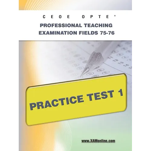 Ceoe Opte Oklahoma Professional Teaching Examination Fields 75-76 Practice Test 1