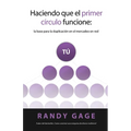 Haciendo que el Primer Círculo Funcione: La base para la duplicación en el mercadeo en red