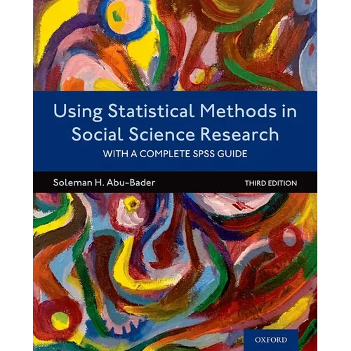 Using Statistical Methods in Social Science Research: With a Complete SPSS Guide