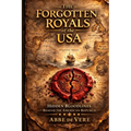 The Forgotten Royals of The USA
