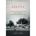 Broken: The Suspicious Death of Alydar and the End of Horse Racing's Golden Age