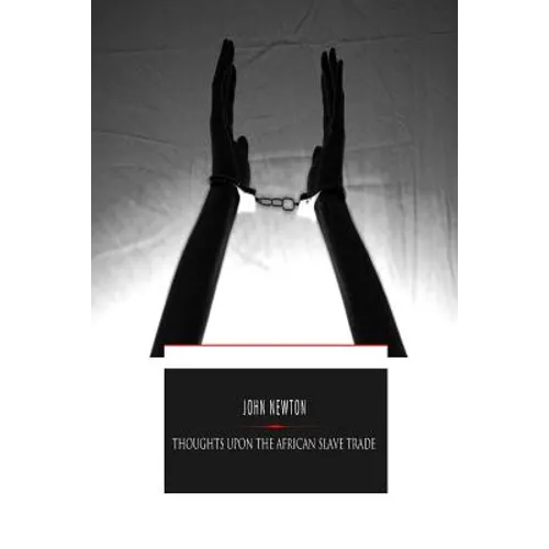 Thoughts Upon the African Slave Trade