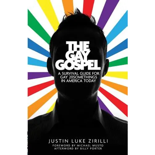 The Gay Gospel: A Survival Guide for Gay 20Somethings in America Today