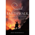 Sacred EarthWalk: Wisdom of the Elders