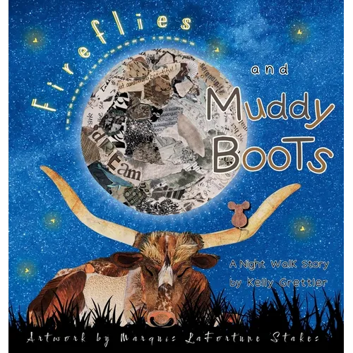 Fireflies and Muddy Boots