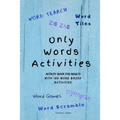 Only Words Activities: Activity book for adults with100 word based activities