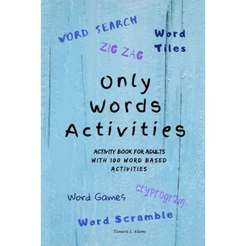 Only Words Activities: Activity book for adults with100 word based activities