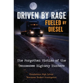 Driven by Rage Fueled by Diesel: The Forgotten Victims of the Tennessee Highway Hunters