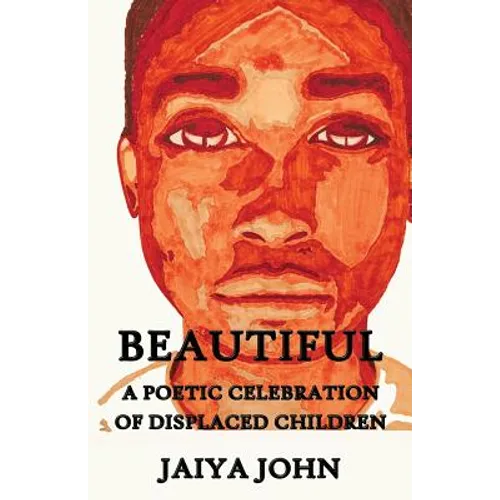 Beautiful: A Poetic Celebration of Displaced Children