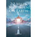 2.2 Miles to Heaven on Earth