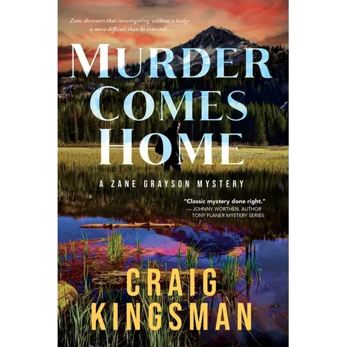 Murder Comes Home: A Zane Grayson Mystery