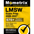 Lmsw Exam Prep 2026-2027 - 575+ Practice Questions, Secrets Study Guide for the ASWB Masters Social Work Certification: [6th Edition]