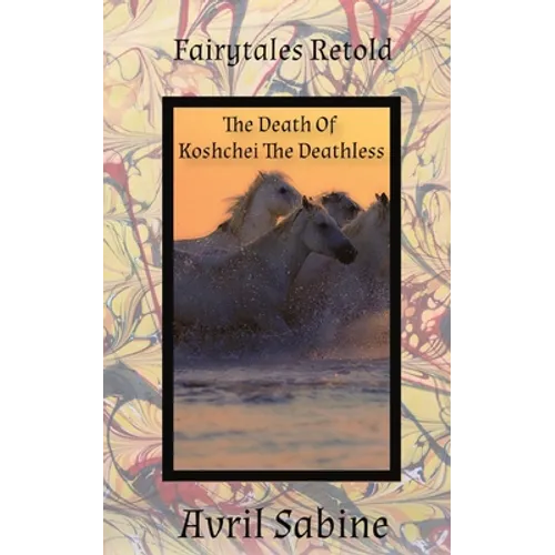 The Death Of Koshchei The Deathless