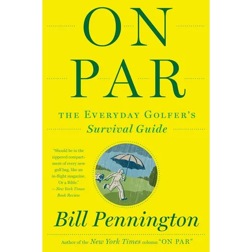 On Par: The Everyday Golfer's Survival Guide