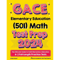 GACE Elementary Education Math (501) Test Prep: The Ultimate Guide to GACE Elementary Education + 2 Full-Length Practice Tests