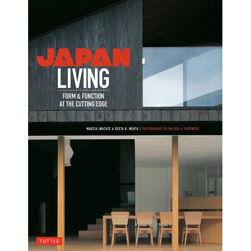 Japan Living: Form & Function at the Cutting Edge