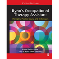 Ryan's Occupational Therapy Assistant: Principles, Practice Issues, and Techniques