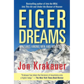 Eiger Dreams: Ventures Among Men and Mountains