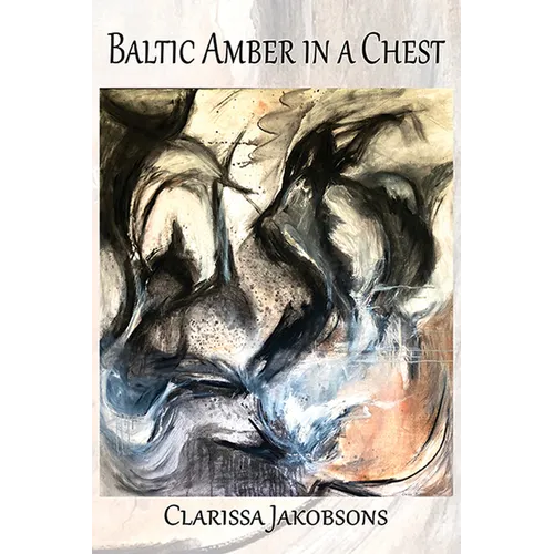 Baltic Amber in a Chest: Poems