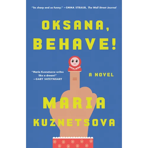 Oksana, Behave!