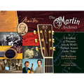 The Martin Archives: A Scrapbook of Treasures from the World's Foremost Acoustic Guitar Maker