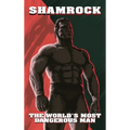 Shamrock: The World's Most Dangerous Man