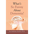 What's so Funny About Dementia?