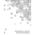 Hexagonal Graph Paper Notebook: Workbook Suitable for Design Game Mapping Knitting and Quilting