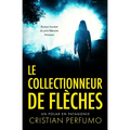 Le collectionneur de flèches