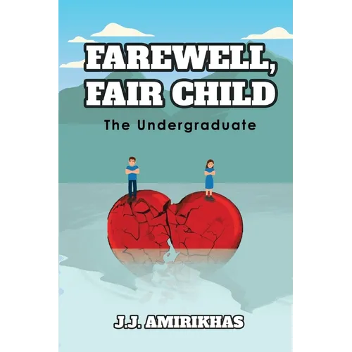 Farewell, Fair Child: The Undergraduate