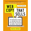 The Web Copy That Sells: The Revolutionary Formula for Creating Killer Copy That Grabs Their Attention and Compels Them to Buy