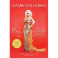 Playing the Field: Sex, Stardom, Love, and Life in Hollywood