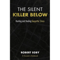 The Silent Killer Below: Hunting and Healing Geopathic Stress