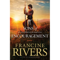 Sons of Encouragement: Five Stories of Faithful Men Who Changed Eternity