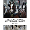 History of the Clydesdale Horses