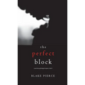 The Perfect Block (A Jessie Hunt Psychological Suspense Thriller-Book Two)