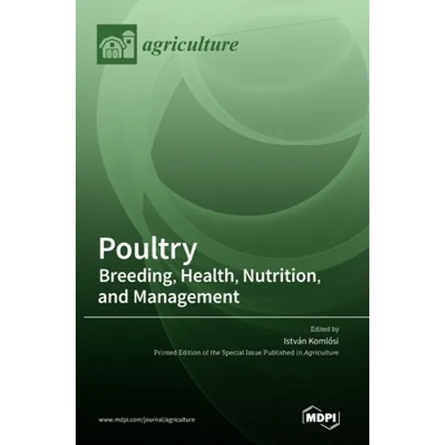 Poultry: Breeding, Health, Nutrition, and Management