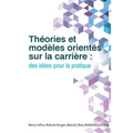 Théories et modèles orientés sur la carrière: des idées pour la pratique