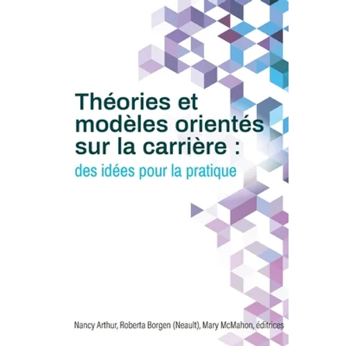 Théories et modèles orientés sur la carrière: des idées pour la pratique