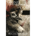 Grind Your Bones To Dust