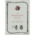 The Marlinspike Sailor [Second Edition, Enlarged]