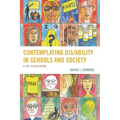 Contemplating Dis/Ability in Schools and Society: A Life in Education