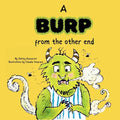 A Burp from the Other End