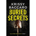 Buried Secrets: A Novel of Dark Family Secrets and a Decades-Old Disappearance.