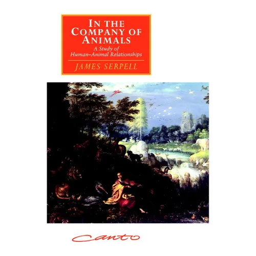 In the Company of Animals: A Study of Human-Animal Relationships
